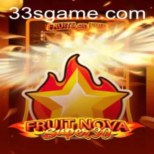 Descubra o Novo Jogo FruitrNovaSupe30: Diversão e Estratégia Garantidas